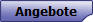 Angebote